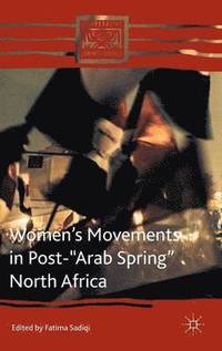 bokomslag Womens Movements in Post-Arab Spring North Africa