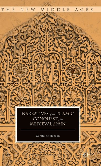 bokomslag Narratives of the Islamic Conquest from Medieval Spain