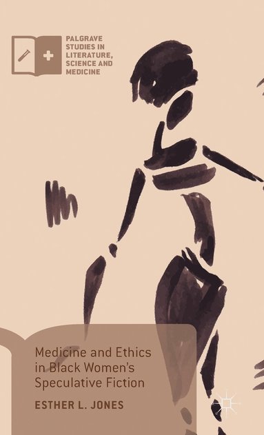 bokomslag Medicine and Ethics in Black Women's Speculative Fiction