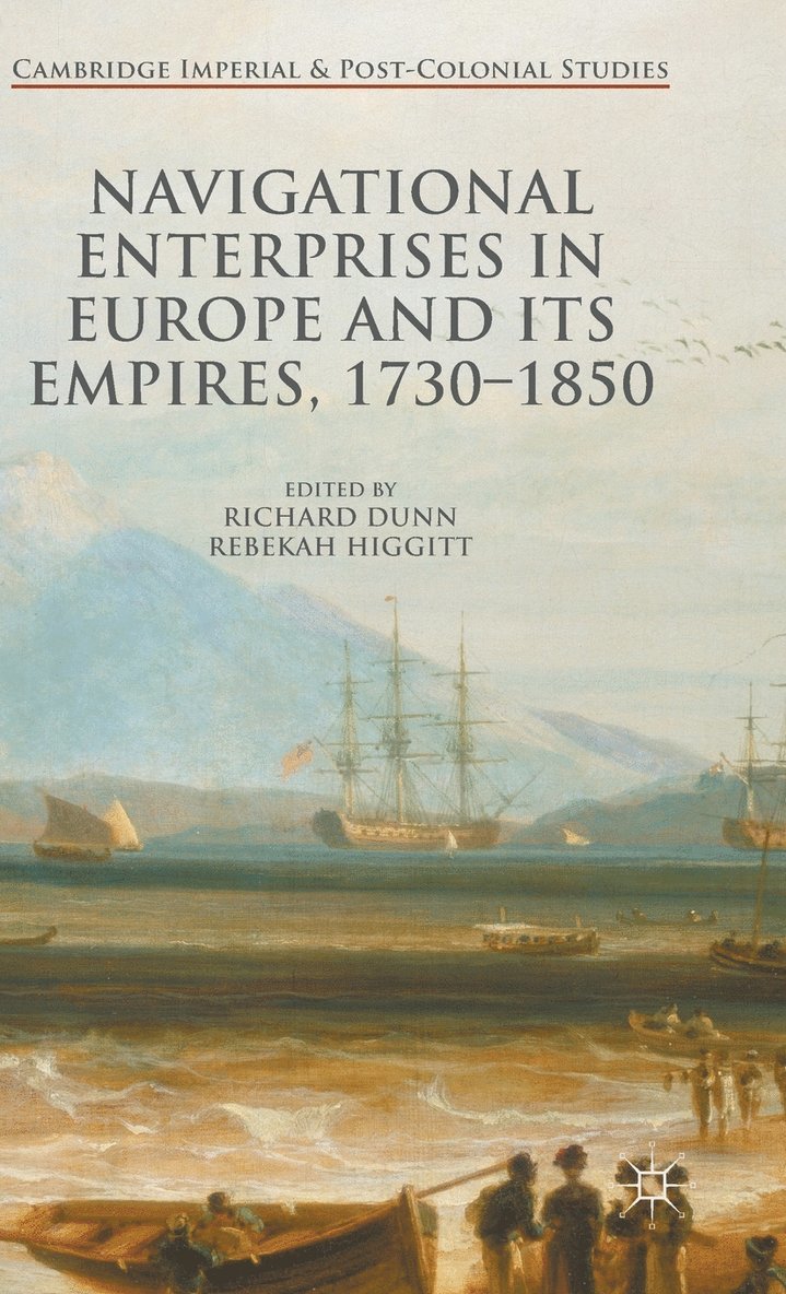 Navigational Enterprises in Europe and its Empires, 17301850 1