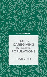 bokomslag Family Caregiving in Aging Populations