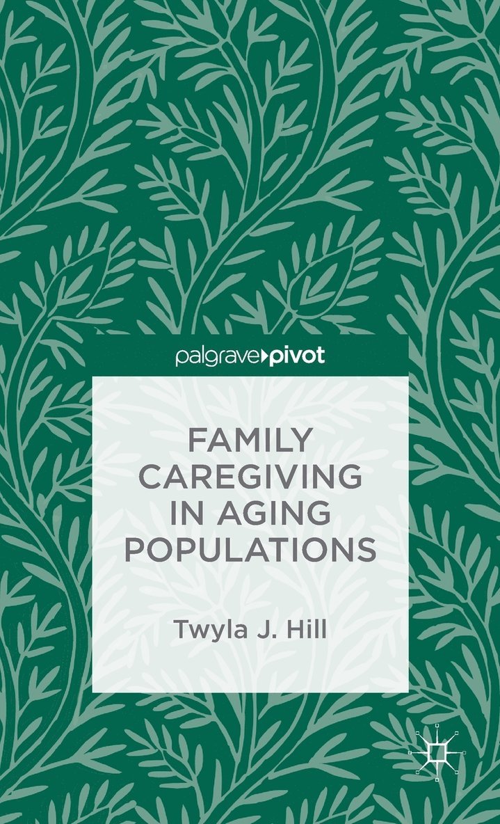 Family Caregiving in Aging Populations 1