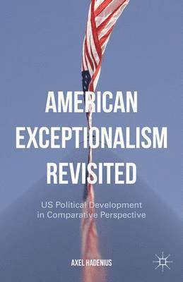 bokomslag American Exceptionalism Revisited
