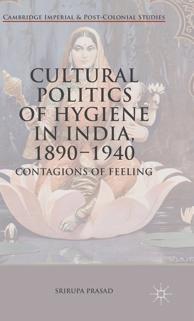 bokomslag Cultural Politics of Hygiene in India, 1890-1940