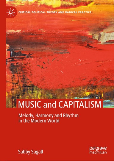 Sabby Sagall - MUSIC and CAPITALISM, Inbunden