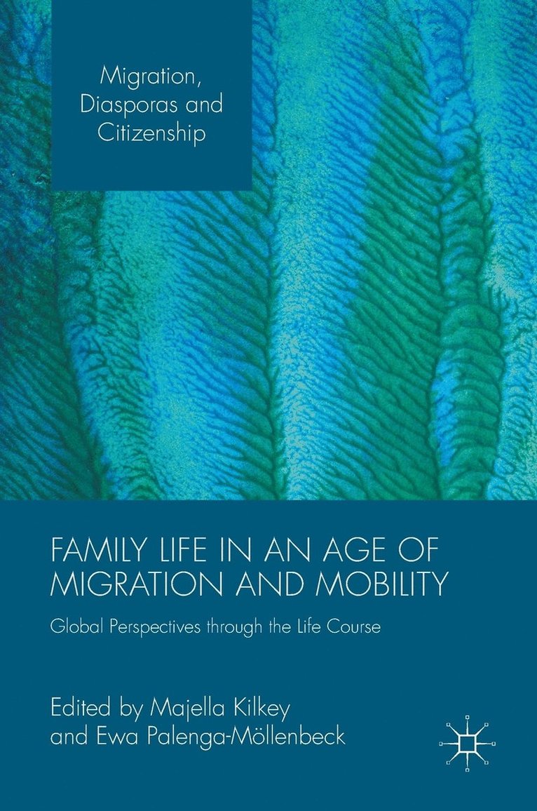 Family Life in an Age of Migration and Mobility 1