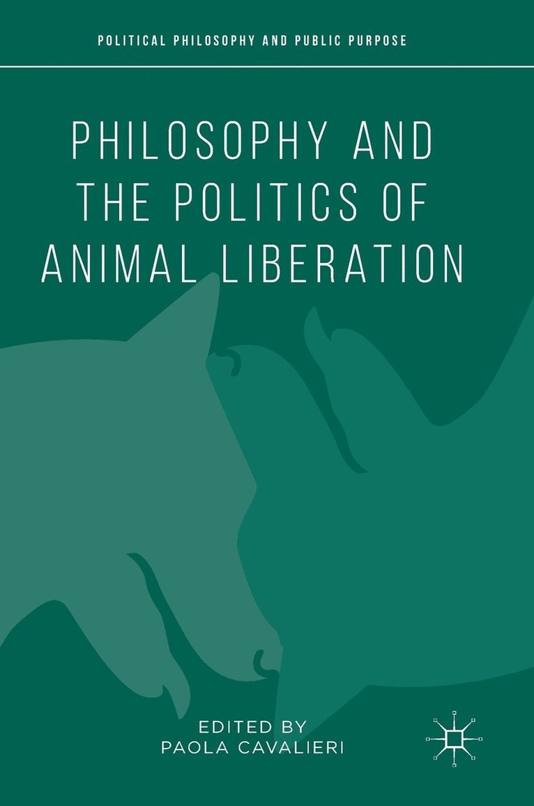Philosophy and the Politics of Animal Liberation 1