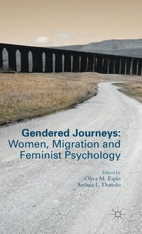bokomslag Gendered Journeys: Women, Migration and Feminist Psychology