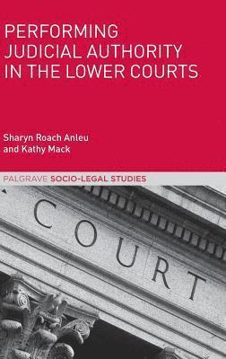 Performing Judicial Authority in the Lower Courts 1