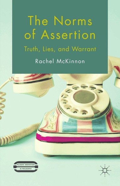 R. McKinnon - Norms of Assertion, Inbunden
