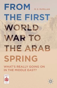 bokomslag From the First World War to the Arab Spring