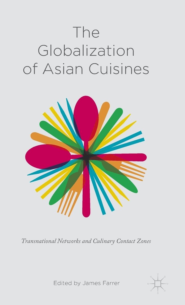 The Globalization of Asian Cuisines 1