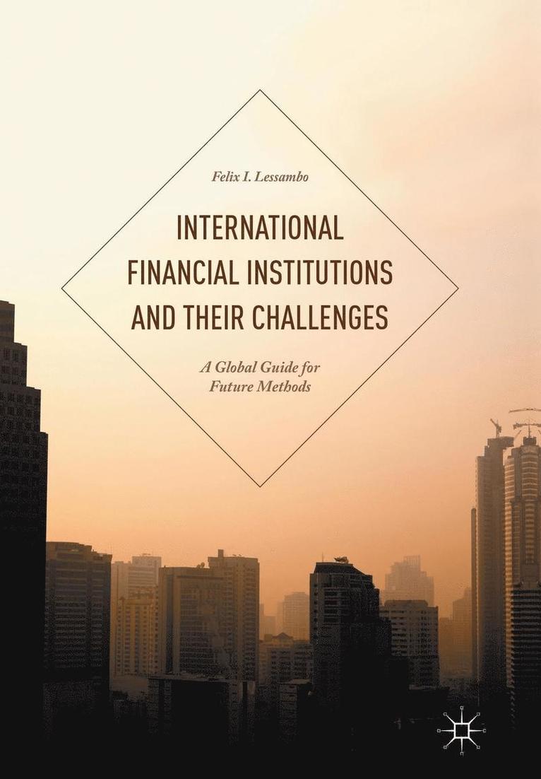 International Financial Institutions and Their Challenges 1