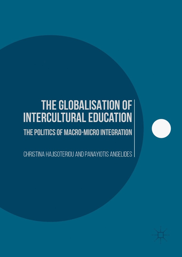 Christina Hajisoteriou, Panayiotis Angelides - Globalisation of Intercultural Education, Inbunden