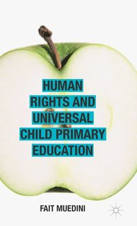 bokomslag Human Rights and Universal Child Primary Education