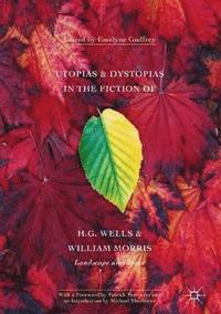 bokomslag Utopias and Dystopias in the Fiction of H. G. Wells and William Morris