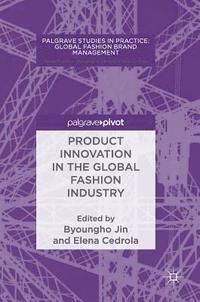 bokomslag Product Innovation in the Global Fashion Industry