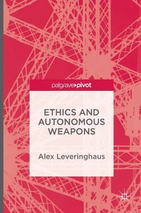 bokomslag Ethics and Autonomous Weapons