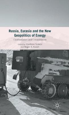 Russia, Eurasia and the New Geopolitics of Energy 1