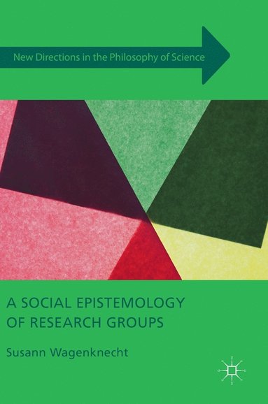 bokomslag A Social Epistemology of Research Groups