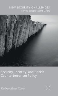 bokomslag Security, Identity, and British Counterterrorism Policy