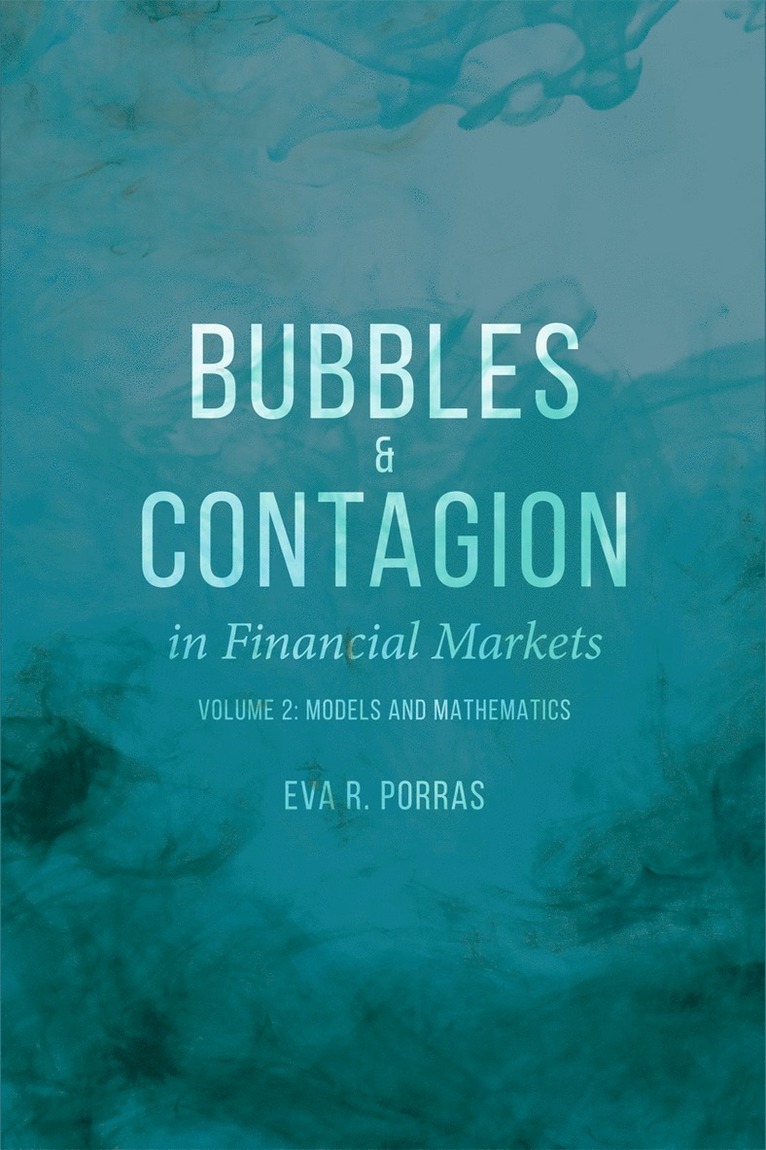 Eva R. Porras, Eva R Porras - Bubbles and Contagion in Financial Markets, Volume 2, Inbunden