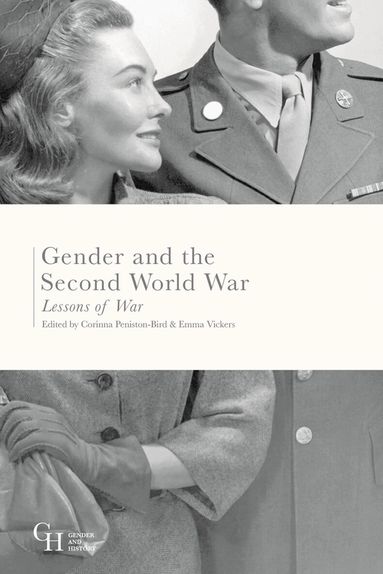 Corinna Peniston-Bird, Emma Vickers - Gender and the Second World War, Häftad
