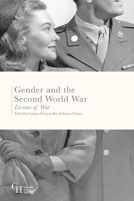 Corinna Peniston-Bird, Emma Vickers - Gender and the Second World War, Häftad