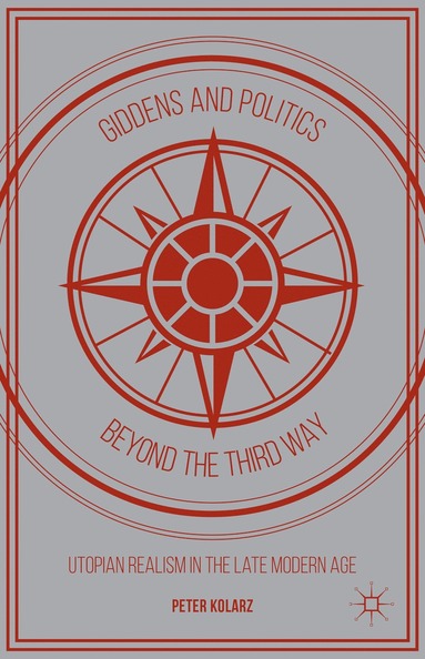bokomslag Giddens and Politics beyond the Third Way