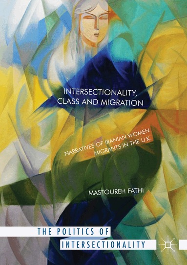 Mastoureh Fathi - Intersectionality, Class and Migration, Inbunden
