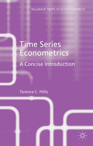 Terence C. Mills - Time Series Econometrics, Inbunden