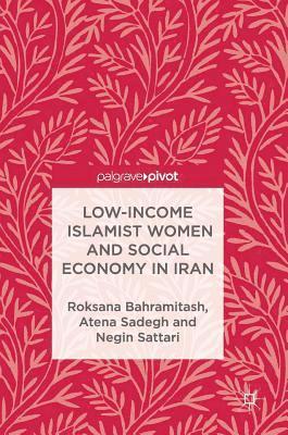 Low-Income Islamist Women and Social Economy in Iran 1