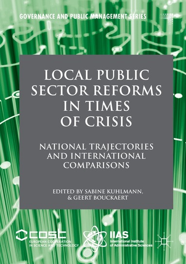 Sabine Kuhlmann, Geert Bouckaert - Local Public Sector Reforms in Times of Crisis, Inbunden
