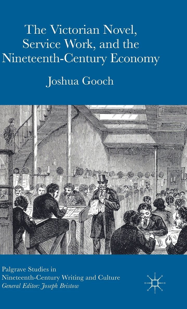 Victorian Novel, Service Work, and the Nineteenth-Century Economy