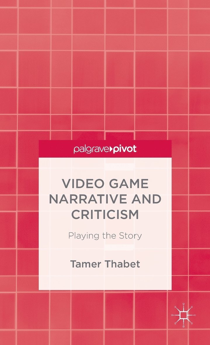Video Game Narrative and Criticism 1
