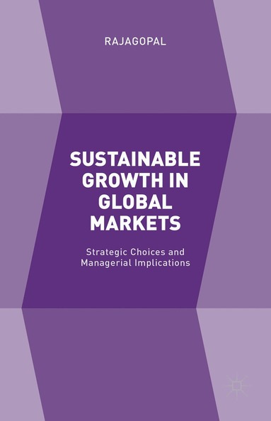 Rajagopal - Sustainable Growth in Global Markets, Inbunden