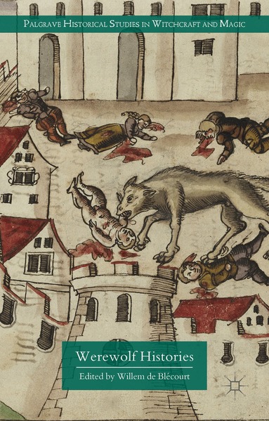 Willem de Blécourt - Werewolf Histories, Inbunden