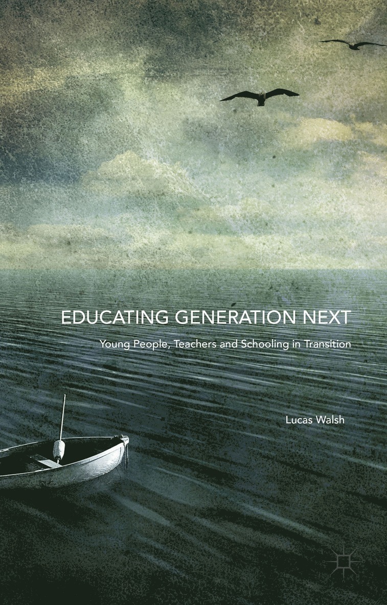 Lucas Walsh - Educating Generation Next, Inbunden