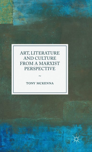 bokomslag Art, Literature and Culture from a Marxist Perspective