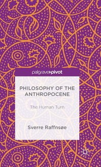 bokomslag Philosophy of the Anthropocene