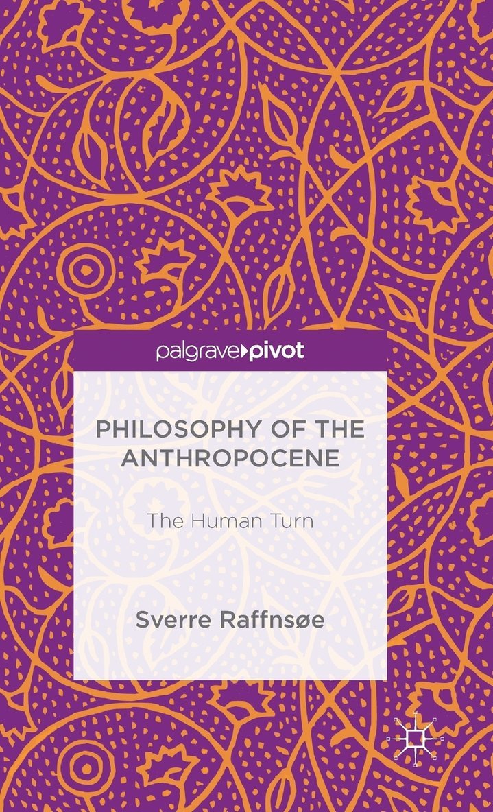 Philosophy of the Anthropocene 1