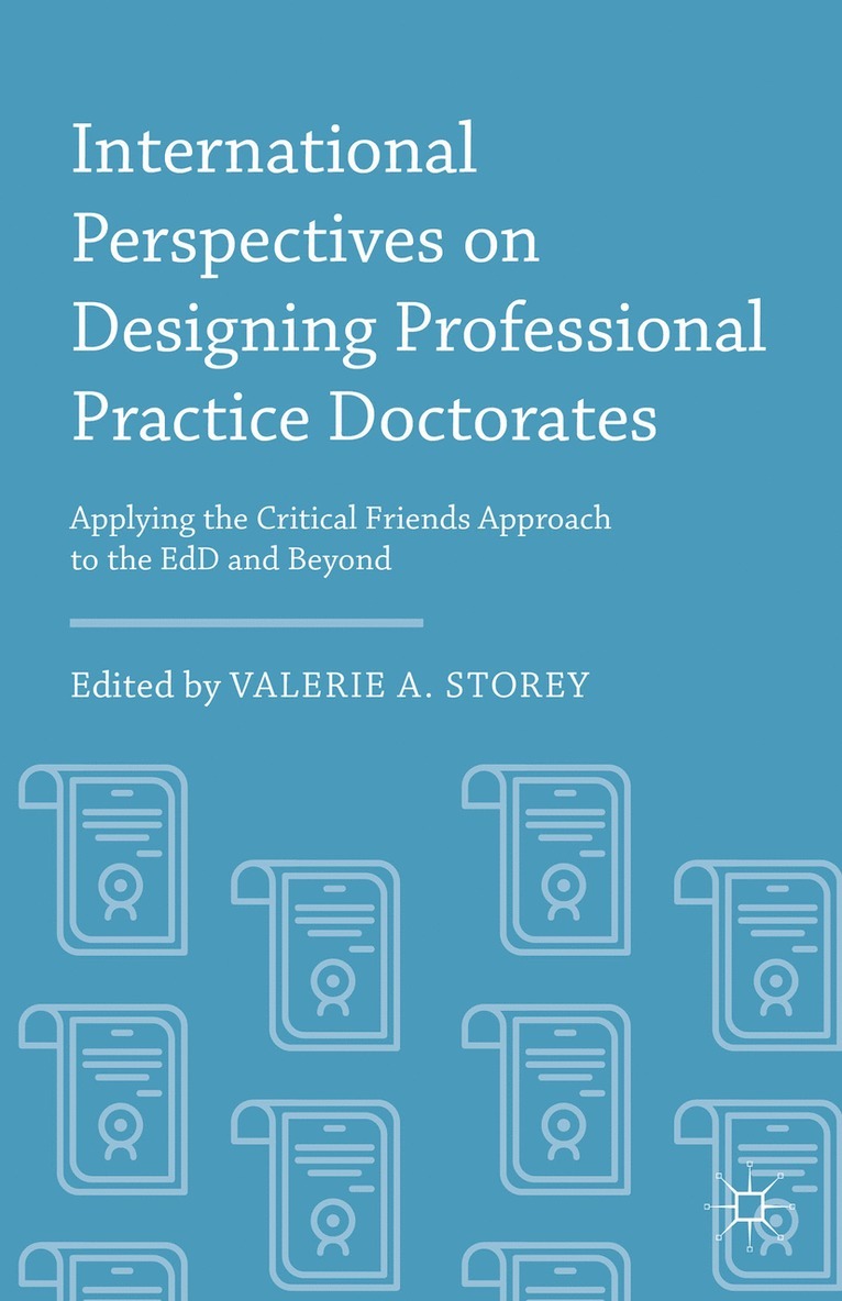 Valerie A. Storey - International Perspectives on Designing Professional Practice Doctorates, Inbunden
