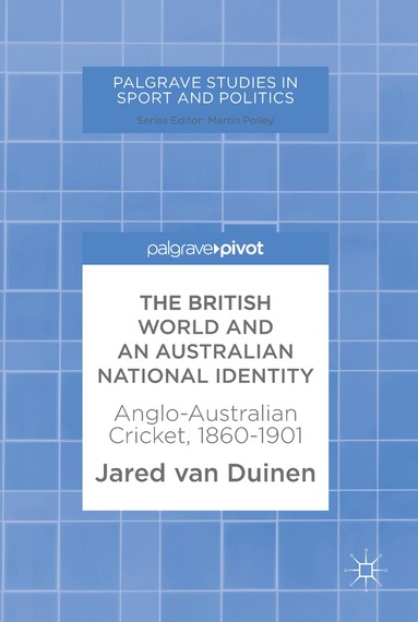 Jared van Duinen - British World and an Australian National Identity, Inbunden