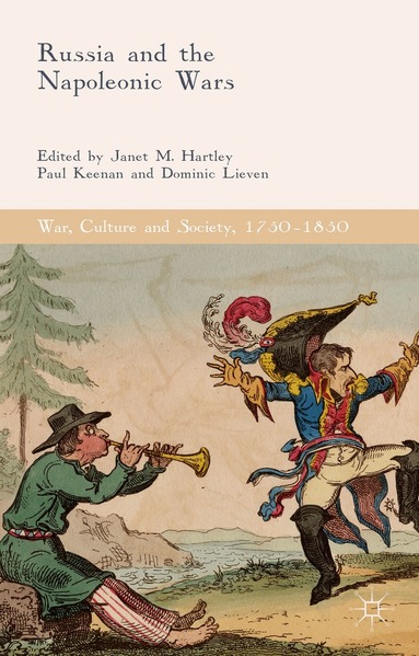 Janet M. Hartley, Paul Keenan, Dominic Lieven - Russia and the Napoleonic Wars, Inbunden