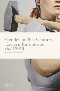 bokomslag Gender in Twentieth-Century Eastern Europe and the USSR