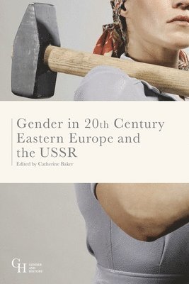 bokomslag Gender in Twentieth-Century Eastern Europe and the USSR
