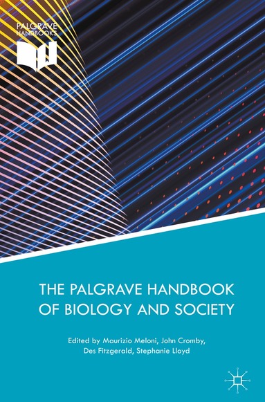 Maurizio Meloni, John Cromby, Des Fitzgerald, Stephanie Lloyd - Palgrave Handbook of Biology and Society, Inbunden