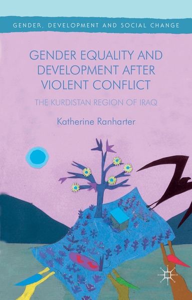 Katherine Ranharter - Gender Equality and Development After Violent Conflict, Inbunden