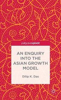 bokomslag An Enquiry into the Asian Growth Model