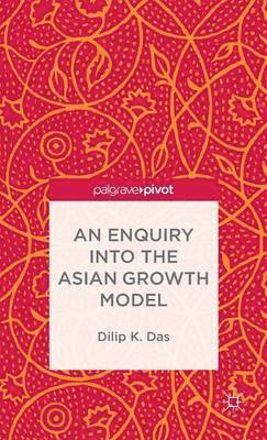 Enquiry into the Asian Growth Model